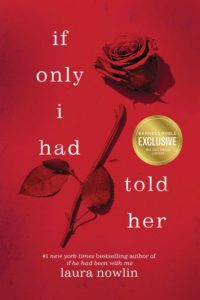 Laura Nowlin If Only I Had Told Her (B&N Exclusive Edition) Sourcebooks Fire, 2023