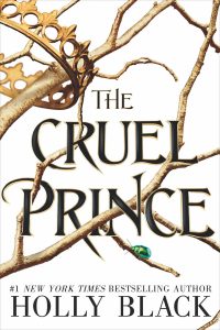Holly Black The Cruel Prince Little, Brown Books for Young Readers, 2018